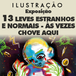 Exposição 13 leves, estranhos e normais - às vezes chove aqui Exposição 13 leves, estranhos e normais - às vezes chove aqui